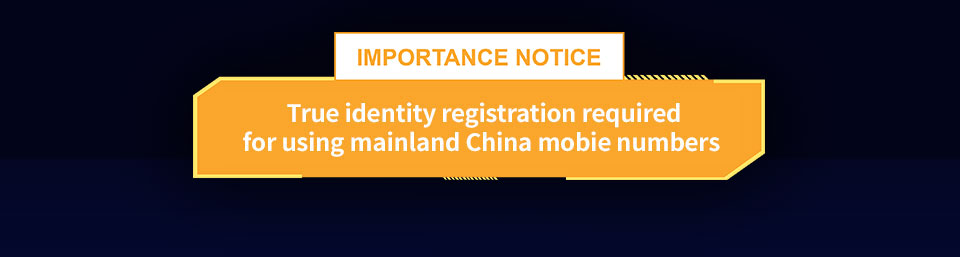 Important Notice - True identity registration required for using China mobile number